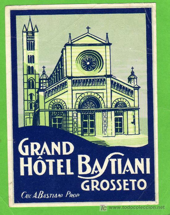 Etiquetas antiguas: ETIQUETA HOTEL - GRAND HOTEL BASTIANI - 9 X 12CM. - GROSSETO - ITALIA