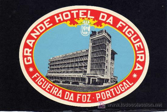 Etiquetas antiguas: ETIQUETA HOTEL - GRANDE HOTEL DA FIGUEIRA - FIGUEIRA DA FOZ - PORTUGAL.