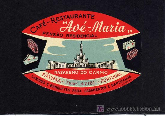 Etiquetas antiguas: ETIQUETA HOTEL - PENSAO RESIDENCIAL - AVE-MARIA - NAZARENO DO CARMO - FATIMA - PORTUGAL.