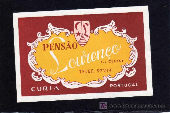 Etiquetas antiguas: ETIQUETA HOTEL - PENSAO LOUREN&Ccedil;O - CURIA - PORTUGAL.