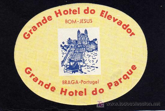Etiquetas antiguas: ETIQUETA HOTEL - GRANDE HOTEL DO ELEVADOR -  GRANDE HOTEL DO PARQUE - BOM-JESUS - BRAGA - PORTUGAL.