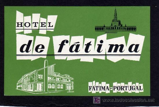 Etiquetas antiguas: ETIQUETA HOTEL - HOTEL DE FATIMA - FATIMA - PORTUGAL.