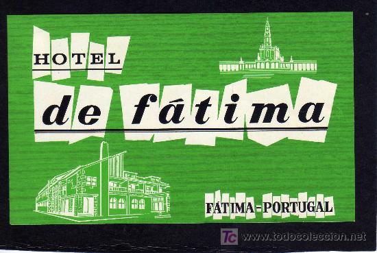 Etiquetas antiguas: ETIQUETA HOTEL - HOTEL DE FATIMA - FATIMA - PORTUGAL.