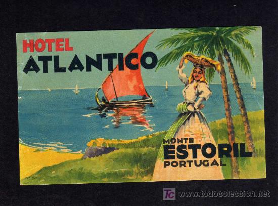 Etiquetas antiguas: ETIQUETA HOTEL - MONTE ATLANTICO - MONTE ESTORIL -  PORTUGAL.