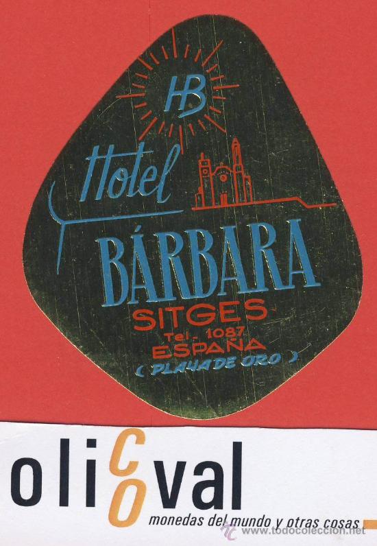 Etiquetas antiguas: ETIQUETA HOTEL - HOTEL B&Aacute;RBARA- SITGES -BARCELONA --TROQUEL- 75 mm--ESPA&Ntilde;A- 105 mm