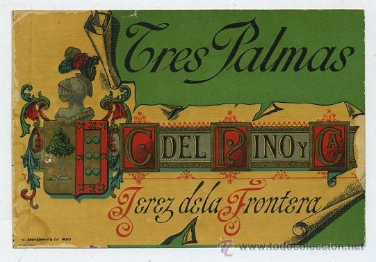 Etiquetas antiguas: ETIQUETA VINO TRES PALMAS. C. DEL PINO Y CA. JEREZ  (ET-213,7)