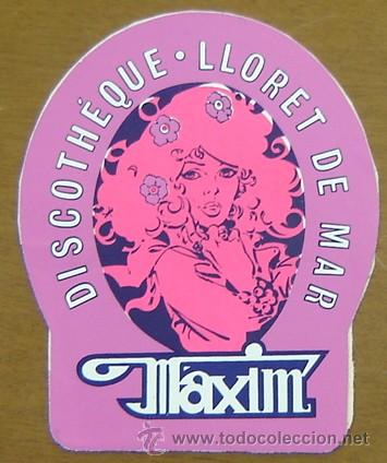 Etiquetas antiguas: PEGATINA ADHESIVO DISCOTHEQUE MAXIM LLORET DE MAR - a&ntilde;os 70s/80s - original sin despegar
