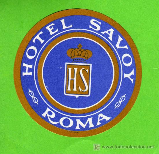Etiquetas antiguas: ETIQUETA HOTEL - HOTEL SAVOY - ROMA - ITALIA