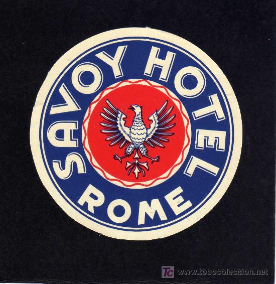 Etiquetas antiguas: ETIQUETA HOTEL - HOTEL SAVOY - ROMA - ITALIA