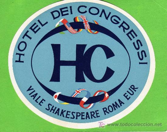 Etiquetas antiguas: ETIQUETA HOTEL - HOTEL DEI CONGRESSI - ROMA - ITALIA