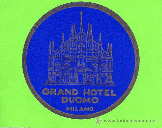 Etiquetas antiguas: ETIQUETA HOTEL - GRAND HOTEL DUOMO - MILANO. - ITALIA