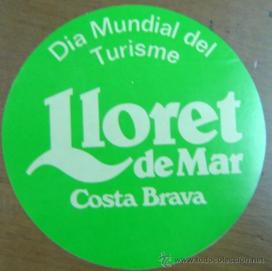 Etiquetas antiguas: PEGATINA ADHESIVO DIA MUNDIAL DEL TURISME LLORET DE MAR COSTA BRAVA - a&ntilde;os 80s - orig.sin despegar