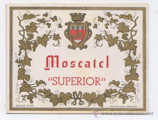 Etiquetas antiguas: ETIQUETA LICOR MOSCATEL* SUPERIOR * (9X11 CM)