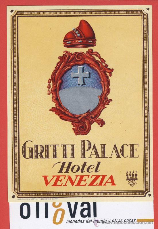 Etiquetas antiguas: ETIQUETA  HOTEL-ITALIA -HOTEL GRITTI PALACE ILUSTRACION  DATADA-HUECO BARNIZ VENEZIA--110X180 mm