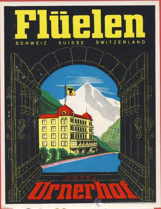 Etiquetas antiguas: ETIQUETA HOTEL-SUIZA -HOTEL URNERHOF - ILUSTRACION HUECO BARNIZ BRILLO -FL&Uuml;LEN -90 X115 mm