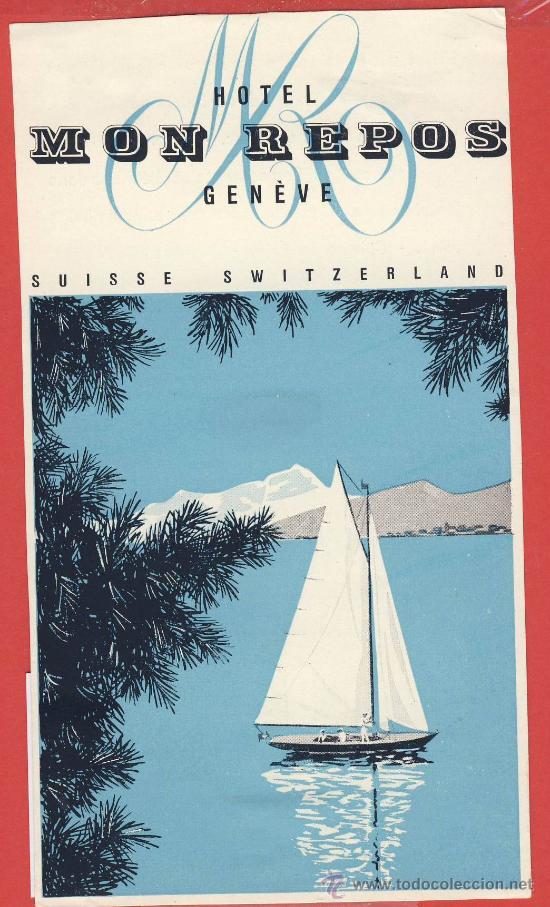 Etiquetas antiguas: ETIQUETA  HOTEL-SUIZA -HOTEL  MON REPOS- ILUSTRACION HUECO  -GENEVE-SERIE MONTA&Ntilde;AS -80 X145  mm