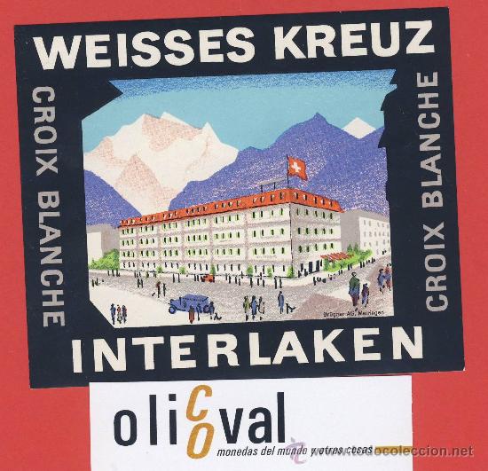 Etiquetas antiguas: ETIQUETA HOTEL-SUIZA -HOTEL WEISS2S KREUZ-- ILUSTRACION HUECO -INTERLAKEN- 110 X 90 mm