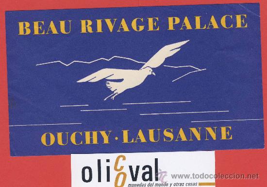 Etiquetas antiguas: ETIQUETA HOTEL-SUIZA -HOTEL BEAU RIVAGE PALACE-- ILUSTRACION HUECO -OUCHY LAUSANNE- 140X80 mm