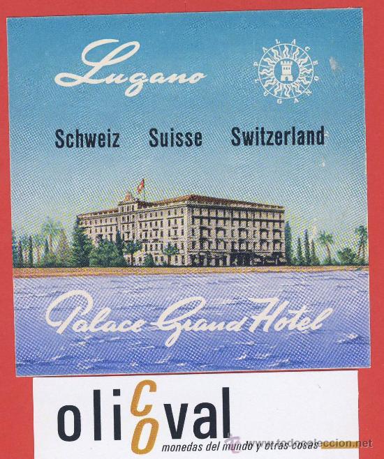Etiquetas antiguas: ETIQUETA HOTEL-SUIZA -PALACE GRAND HOTEL -LUGANO-- ILUSTRACION HUECO -LUGANO-85X 90 mm