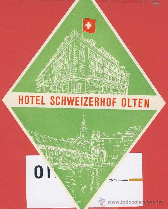 Etiquetas antiguas: ETIQUETA  HOTEL-SUIZA -SCHWEIZERHOF OLTEN-ILUSTRACION HUECO BARNIZ-OLTEN -ROMBO 160 mm