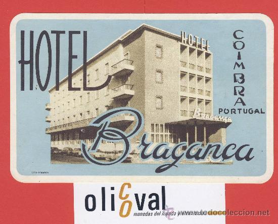 Etiquetas antiguas: Etiqueta HOTEL - PORTUGAL-HOTEL BRAGAN&Ccedil;A -COIMBRA--ILUSTRACION FOTOGRAFICA 140X 90mm