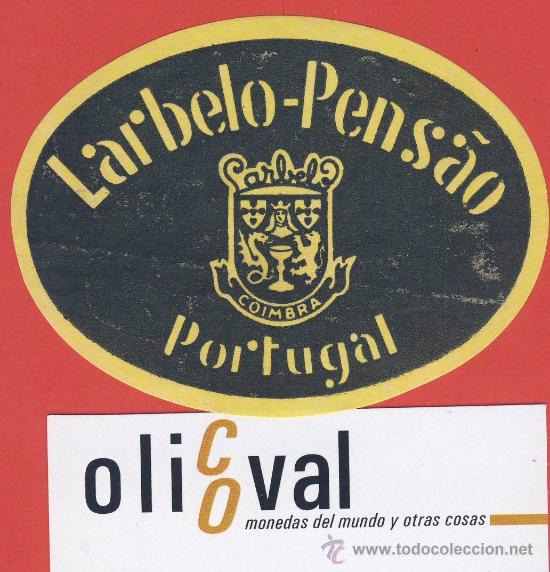 Etiquetas antiguas: Etiqueta HOTEL - PORTUGAL-LABARDELO PENS&Aacute;O-COIMBRA-- OVAL 88 mm-