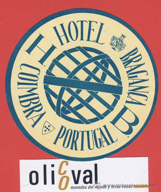 Etiquetas antiguas: Etiqueta HOTEL - PORTUGAL-HOTEL BRAGAN&Ccedil;A-COIMBRA-- 95 mm-