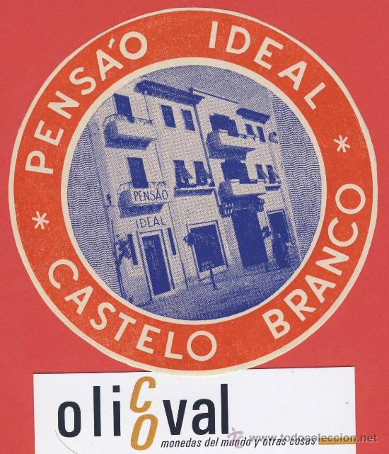 Etiquetas antiguas: Etiqueta HOTEL - PORTUGAL-PENSA&acute;OIDEAL-CASTELO BLANCO-- 95 mm