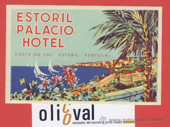 Etiquetas antiguas: Etiqueta HOTEL - PORTUGAL-HOTEL ESTORIL PALACIO-ESTORIL - ILUSTRACION - 120 X 75 mm