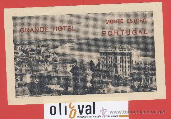 Etiquetas antiguas: Etiqueta HOTEL - PORTUGAL-GRANDE HOTEL MONTE ESTORIL - ILUSTRACION FOTOGRAFICA -  150 X 90  mm