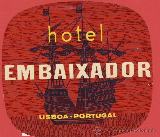 Etiquetas antiguas: ETIQUETA HOTEL -PORTUGAL-HOTEL EMBAIXADOR-LISBOA- -TROQUEL 118 X 105 mm