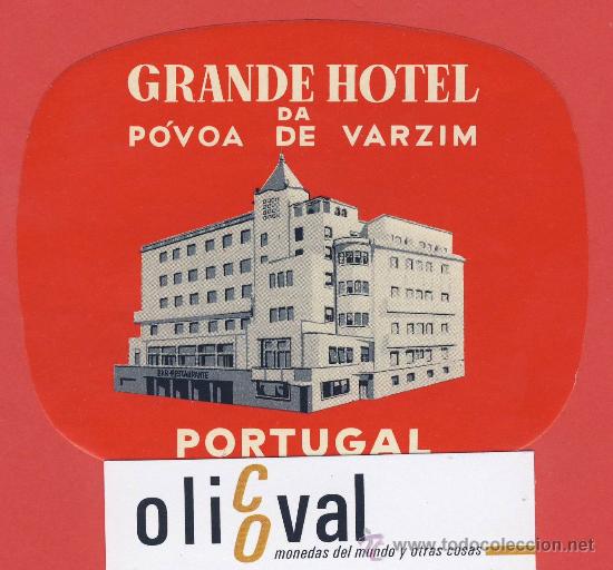 Etiquetas antiguas: ETIQUETA HOTEL -PORTUGAL-GRANDE HOTEL-P&Oacute;VOA DE VARZIM---OVAL 103mm -