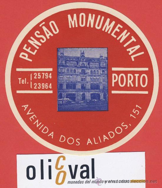 Etiquetas antiguas: ETIQUETA HOTEL -PORTUGAL-PENS&Aacute;O MONUMENTAL-PORTO--DATADA - 95 mm -