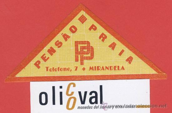 Etiquetas antiguas: ETIQUETA HOTEL -PORTUGAL-PENS&Aacute;O PRAIA -MIRANDELA -118 - mm -