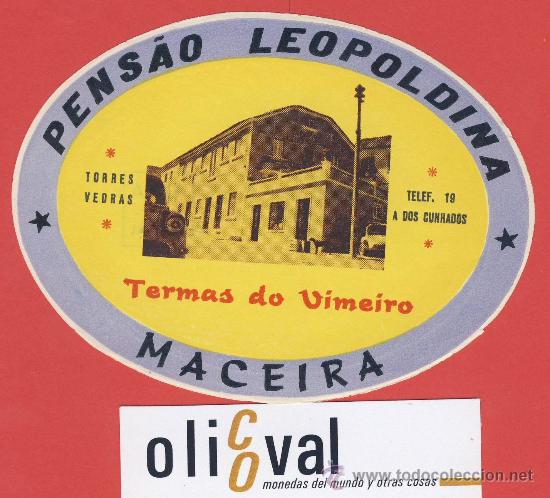 Etiquetas antiguas: ETIQUETA  HOTEL -PORTUGAL-PENS&Aacute;O LEOPOLDINA -TERMAS DO VIMEIRO -MACEIRA -DATADA  -116 - mm -