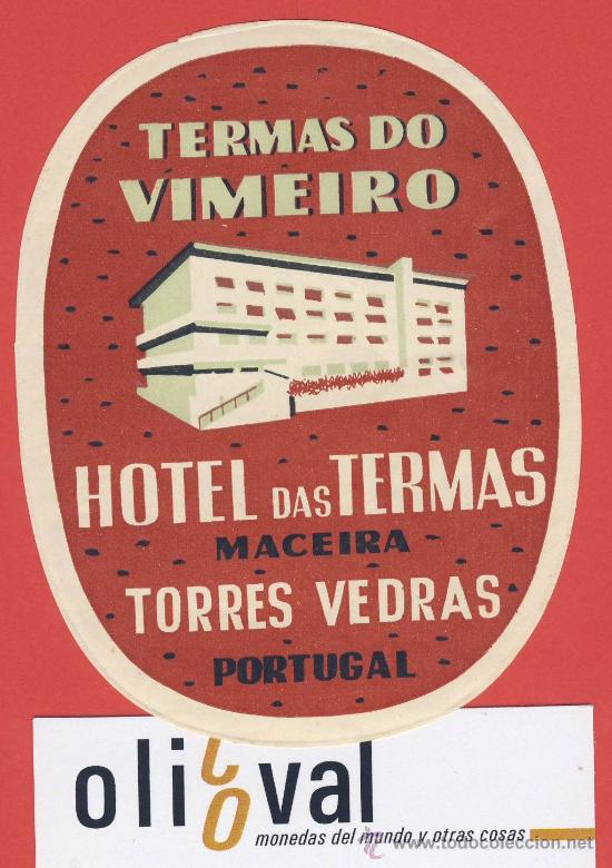 Etiquetas antiguas: ETIQUETA  HOTEL -PORTUGAL-TERMAS DO VIMEIRO-HOTEL DAS TERMAS-MACEIRA-TORRES VEDRAS- OVAL-103- mm -