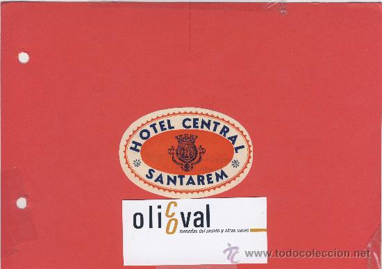 Etiquetas antiguas: ETIQUETA HOTEL -PORTUGAL-HOTEL CENTRAL -SANTAREM-OVAL-75 - mm -