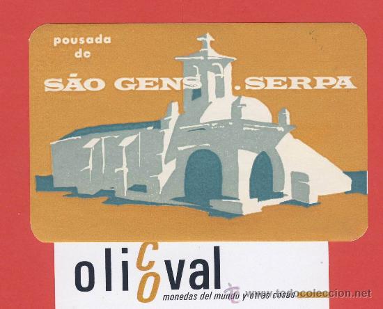 Etiquetas antiguas: ETIQUETA  HOTEL -PORTUGAL-HOTEL POUSADA  DE S&Aacute;O GENS.SERPA--100X65 mm -
