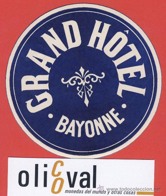 Etiquetas antiguas: Etiqueta Hotel   -Francia - GRAND HOTEL    -BAYONA.- 84 mm_LOTE