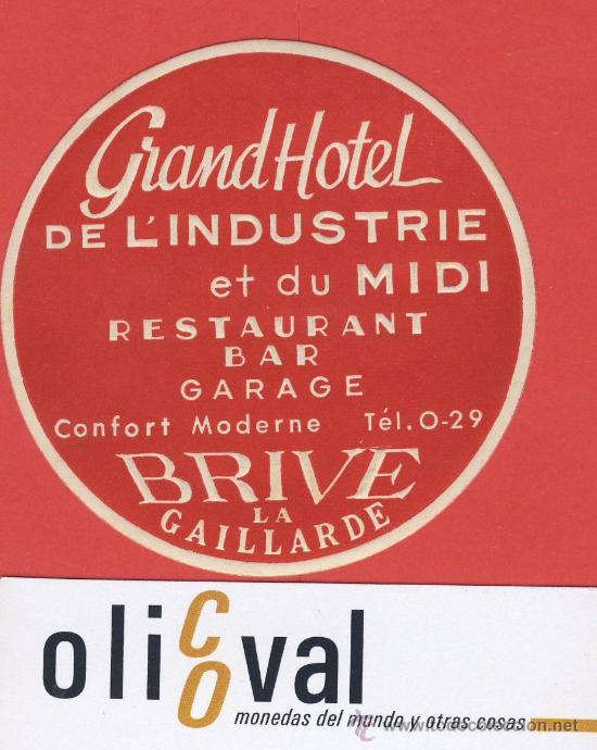 Etiquetas antiguas: Etiqueta Hotel -Francia - HOTEL DE L&acute;INDUSTRIE- BRIVE LA GAILLARDE-DATADA -105 mm