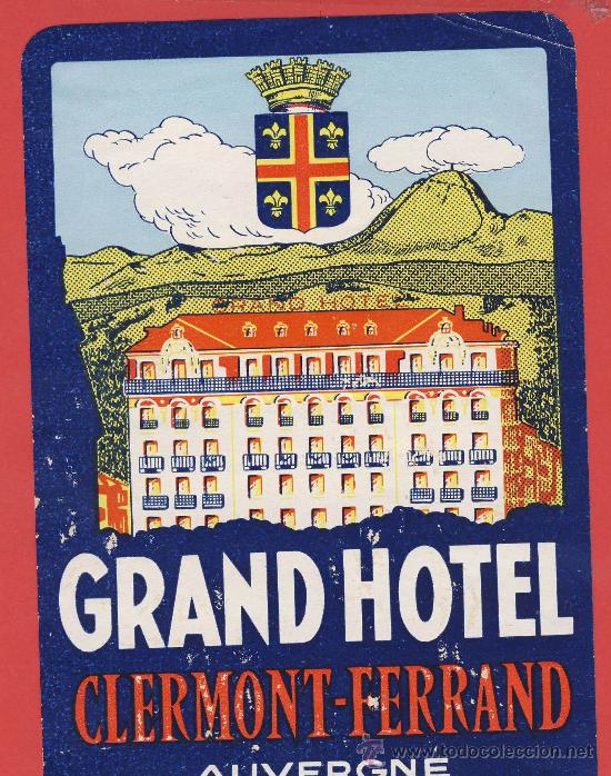 Etiquetas antiguas: Etiqueta Hotel   -Francia - GRAND  HOTEL  -CLERMONT-FERRAN-AUVERGNE-ILUSTRACION  105 X148 mm