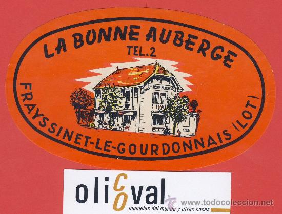 Etiquetas antiguas: Etiqueta Hotel   -Francia - LA BONNE AUBERGE -FRAYSSINET-LE-GOURDONNA-ILUSTRACION DATADA-96 X 100 mm