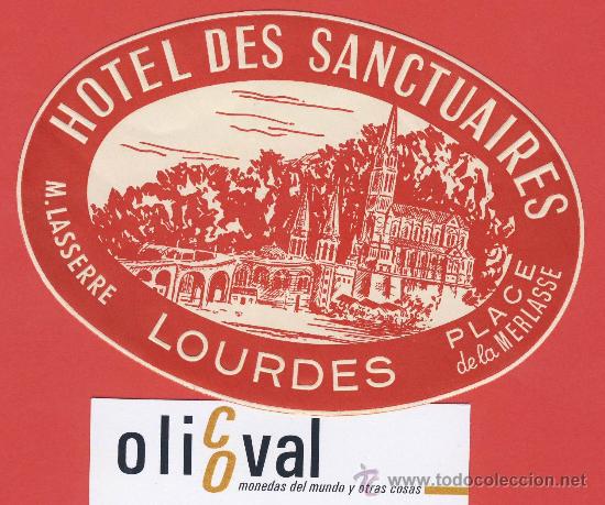 Etiquetas antiguas: Etiqueta Hotel   -Francia - HOTEL  DES SANCTUAIRES- LOURDES-ILUSTRACION -120 mm