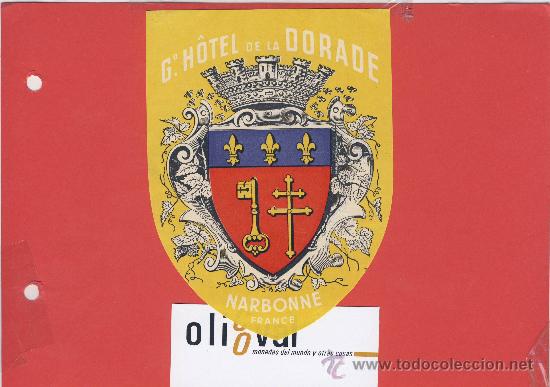 Etiquetas antiguas: Etiqueta Hotel   -Francia - G&ordm;HOTEL DE LA DORADE  -NARBONE-- ILUSTRACION TROQUEL 98X 130 mm
