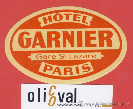 Etiquetas antiguas: ETIQUETA HOTEL -FRANCIA - HOTEL GARNIER -PARIS-ILUSTRACION -OVAL 105 mm-