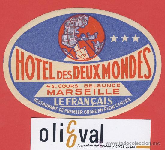 Etiquetas antiguas: ETIQUETA HOTEL -FRANCIA -. HOTEL DES DEUX MONDES -MARSEILLE -ILUSTRACION DATADA -105 mm-