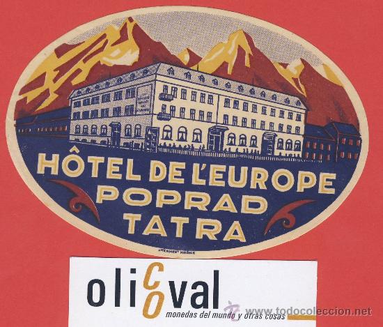 Etiquetas antiguas: ETIQUETA  HOTEL -FRANCIA -. HOTEL  DE L&Eacute;UROPE POPRAD-TATRA  -ILUSTRACION DATADA -116 mm-