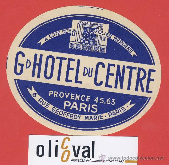 Etiquetas antiguas: ETIQUETA  HOTEL -FRANCIA -Gd..HOTEL  DU CENTRE-PARIS  -ILUSTRACION DATADA  110 mm-