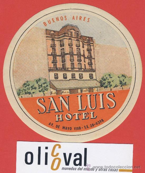 Etiquetas antiguas: ETIQUETA  HOTEL -ARGENTINA-HOTEL SAN LUIS - BUENOS AIRES-ILUSTRACION DATADA-HUECO  95 mm-