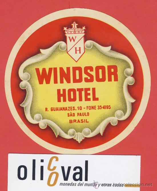 Etiquetas antiguas: ETIQUETA  HOTEL -BRASIL-WINDSOR  HOTEL   -S,PAULO -BRASIL-ILUSTRACION  DATADA -HUECO BARNIZ-90- mm